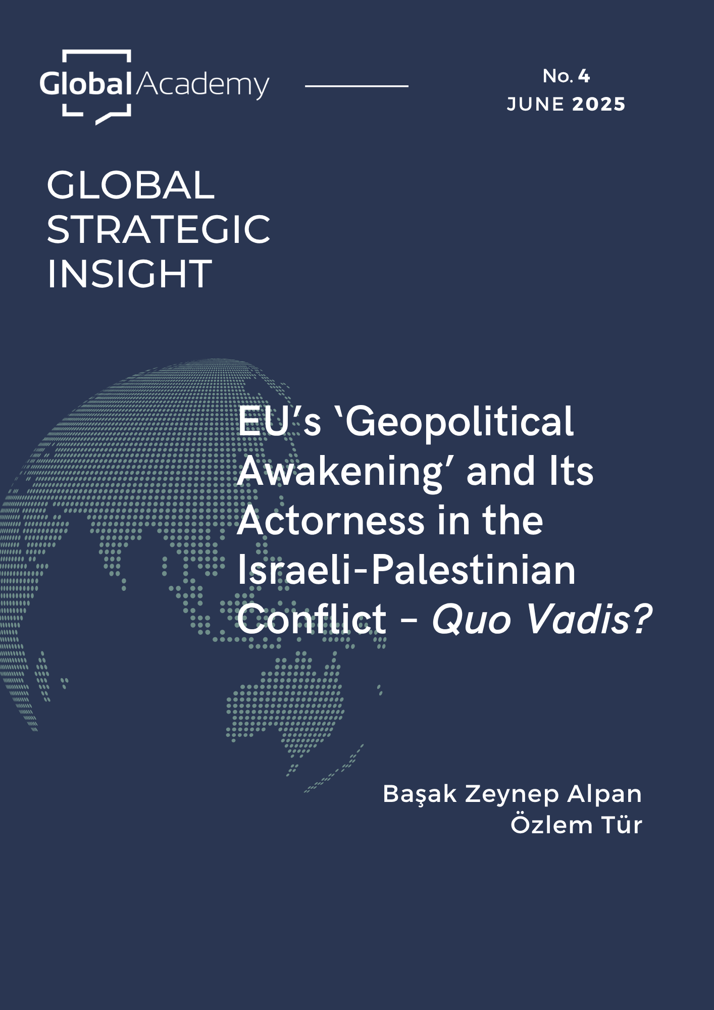 EU’s ‘Geopolitical Awakening’ and Its Actorness in the Israeli-Palestinian Conflict – Quo Vadis?